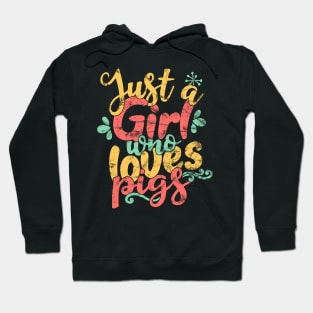 Just a Girl Who Loves Pigs Farmers design Hoodie